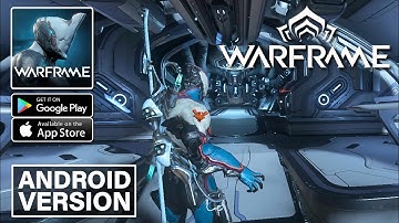 Warframe - Android Version Gameplay (Android/iOS)