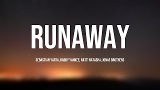 Runaway - Sebastian Yatra, Daddy Yankee, Natti Natasha, Jonas Brothers (Lyrics)