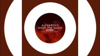 Alpharock - Drop the Guns (Original Mix)