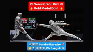 Seoul Grand Prix 2023 SMS - GOLD - Sandro Bazadze GEO v Oh Sanguk KOR