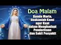 DOA MALAM 🔵 Bunda Maria, Doakanlah Kami agar Kuat dalam Menghadapi Penderitaan dan Sakit Penyakit