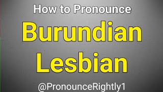 How to Pronounce Burundian Lesbian like a PRO in English