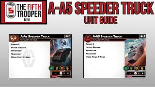 Star Wars: Legion | TFT Mini - A-A5 Speeder Truck (Unit Guide)