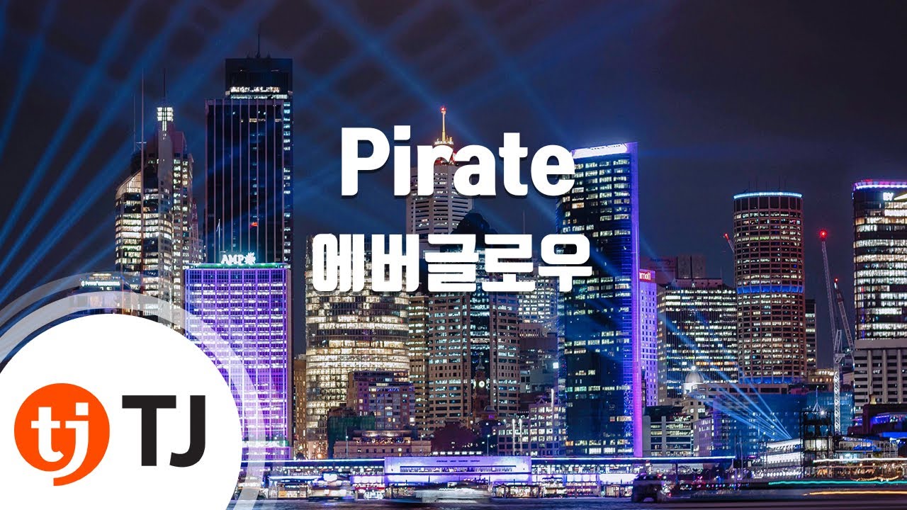 [TJ노래방] Pirate - 에버글로우 / TJ Karaoke