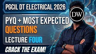 PGCIL DT Electrical 2026 | PYQ + Most Expected Questions (Lecture Four) #pgcil #rrbje #cbt #pyqs #dw