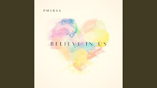 Believe In Us