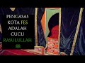 JEJAK AWLIYA MOROCCO E7 Moulay Idriss II JEJAK AWLIYA MOROCCO E7 Moulay Idriss II