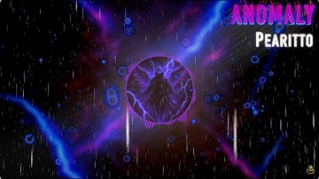 Pearitto - ANOMALY (Slowed)