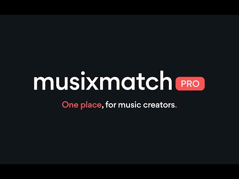 Musixmatch Pro - One place, for music creators