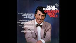 DEAN MARTIN'S GREATEST HITS! VOL 1 FULL STEREO ALBUM 1968 1. Everybody Loves Somebody