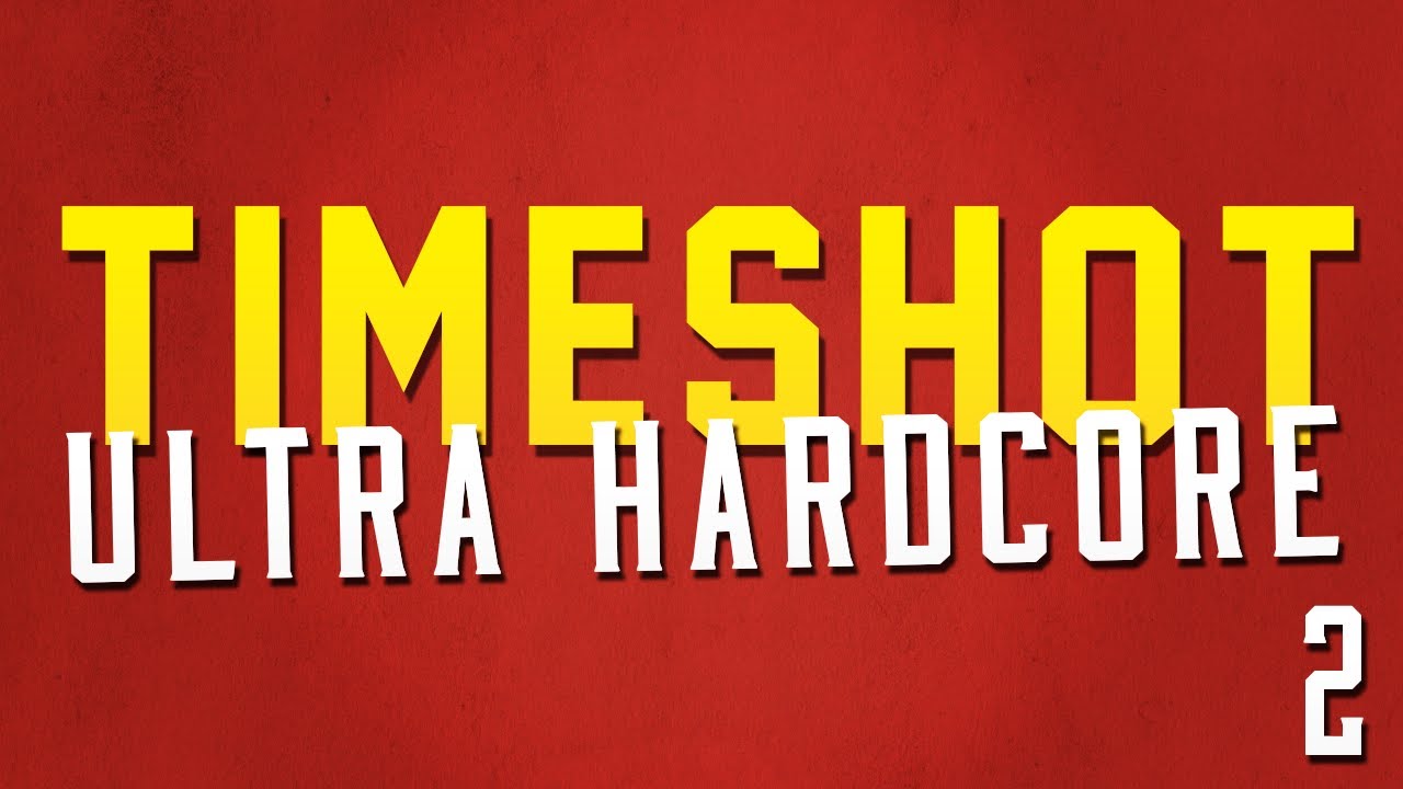 TimeShot Ultra Hardcore! - The Veranda! - Episode 2