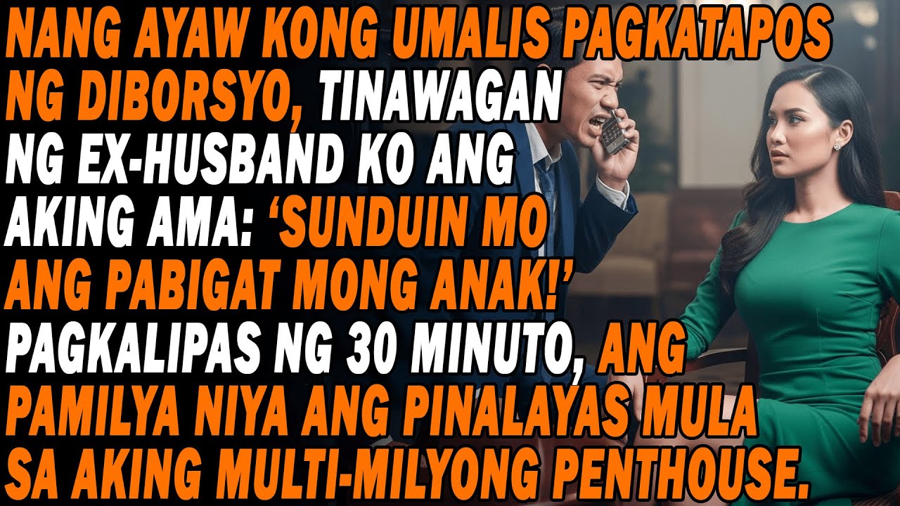 Di Ako Umalis Pagka-Divorce🏡Tawag Ng Ex Kay Papa📱'Kunin Mo'ng Pabigat Mo!'🤬30 Minuto⏰Nagulat Sila...