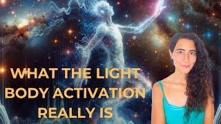 What is REALLY the Light Body / Kundalini Activation?