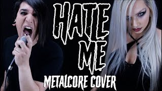 Ellie Goulding, Juice WRLD - Hate Me (Metalcore Cover)