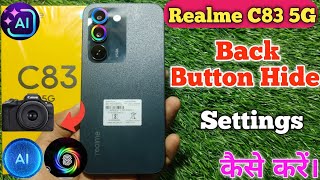 Realme C83 5G back button change, Realme C83 5G back button setting, Realme C83 5G gesture setting