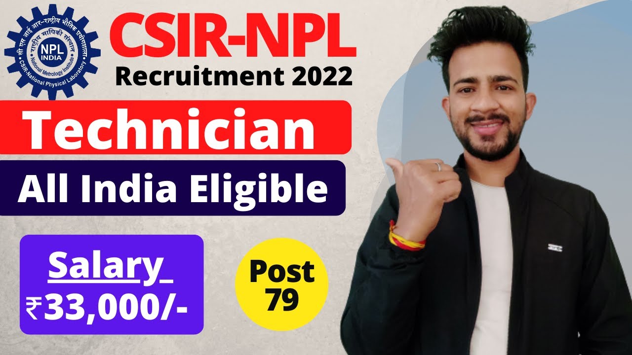 CSIR NPL Recruitment 2022 | Salary ₹33,000/- | CSIR NPL Technician Recruitment 2022