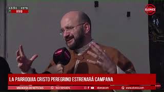 Bendición de la nueva campana. Nota canal 11