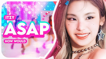 How would ITZY sing ASAP by STAYC? (Line distribution)