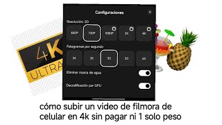 Cómo subir un video de filmora de celular en 4k sin pagar ni un solo peso