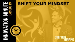 Shift Your Mindset | Innovation Minute Ep. 19