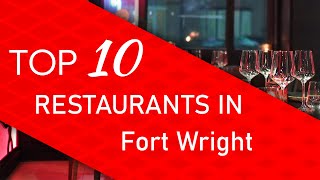 Top 10 best Restaurants in Fort Wright, Kentucky