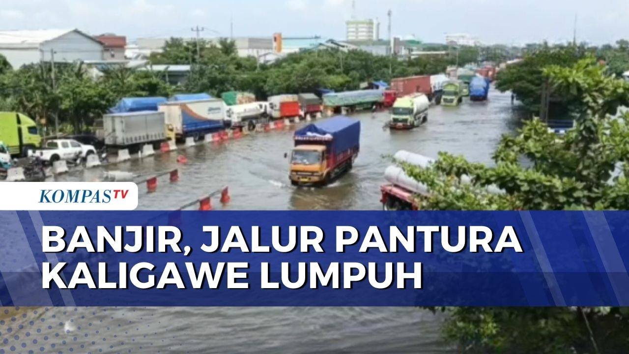 Banjir Genangi Jalur Pantura Kaligawe Semarang, Lalu Lintas Nyaris Lumpuh | SAPA MALAM