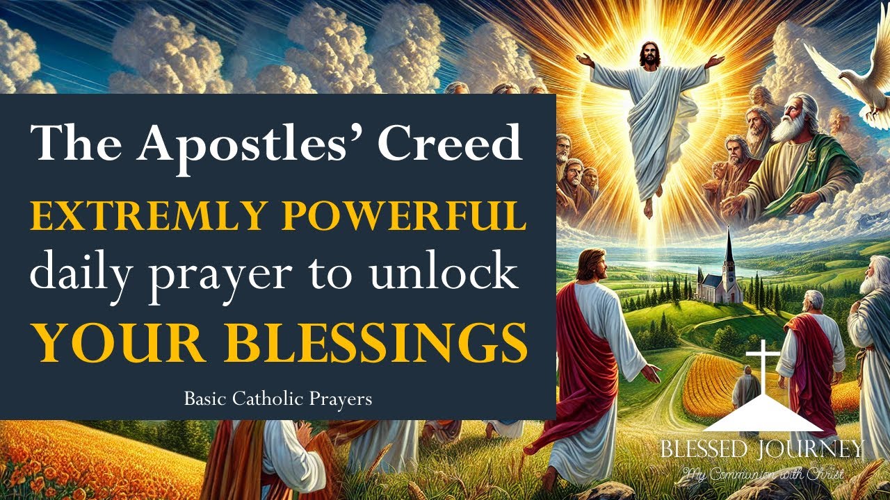 The Apostles' Creed: Unlock Daily Blessings | Powerful Prayer ...