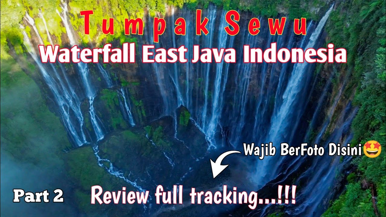 Air Terjun Tumpak Sewu Lumajang Terbaru... East Java
