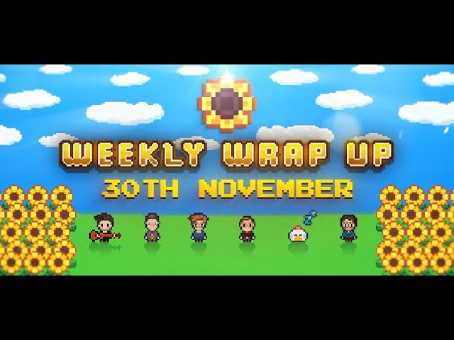 Weekly Wrap up - 30th November