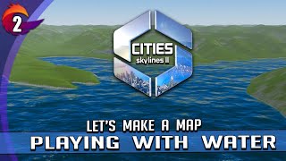 Let's Make A Map! in Cities Skylines 2 - Rivers and Lakes - How Does Water Work in the Editor by PHENIXX CREATES 382 views 2 weeks ago 33 minutes