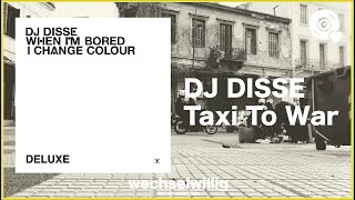 DJ DISSE - Taxi to War