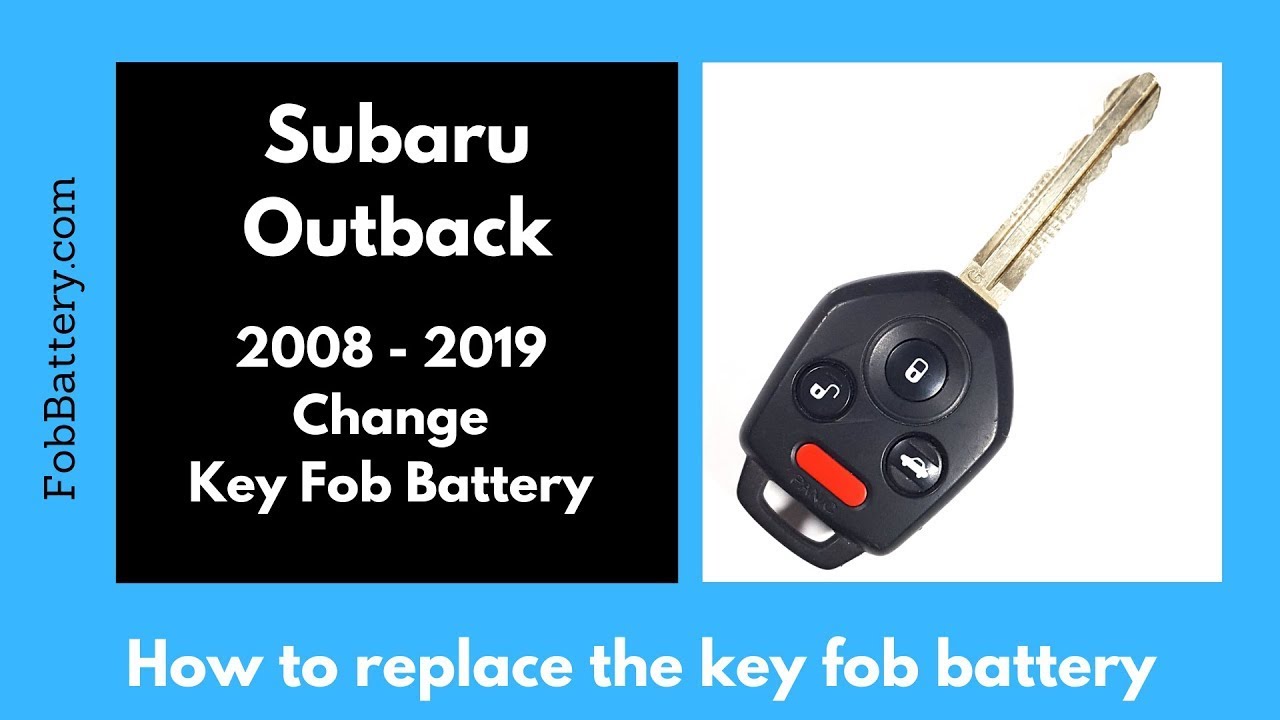 Subaru Outback Key Fob Battery Replacement (2008 - 2019) - Youtube