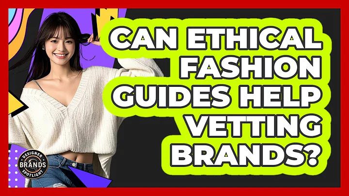 Can Ethical Fashion Guides Help Vetting Brands?