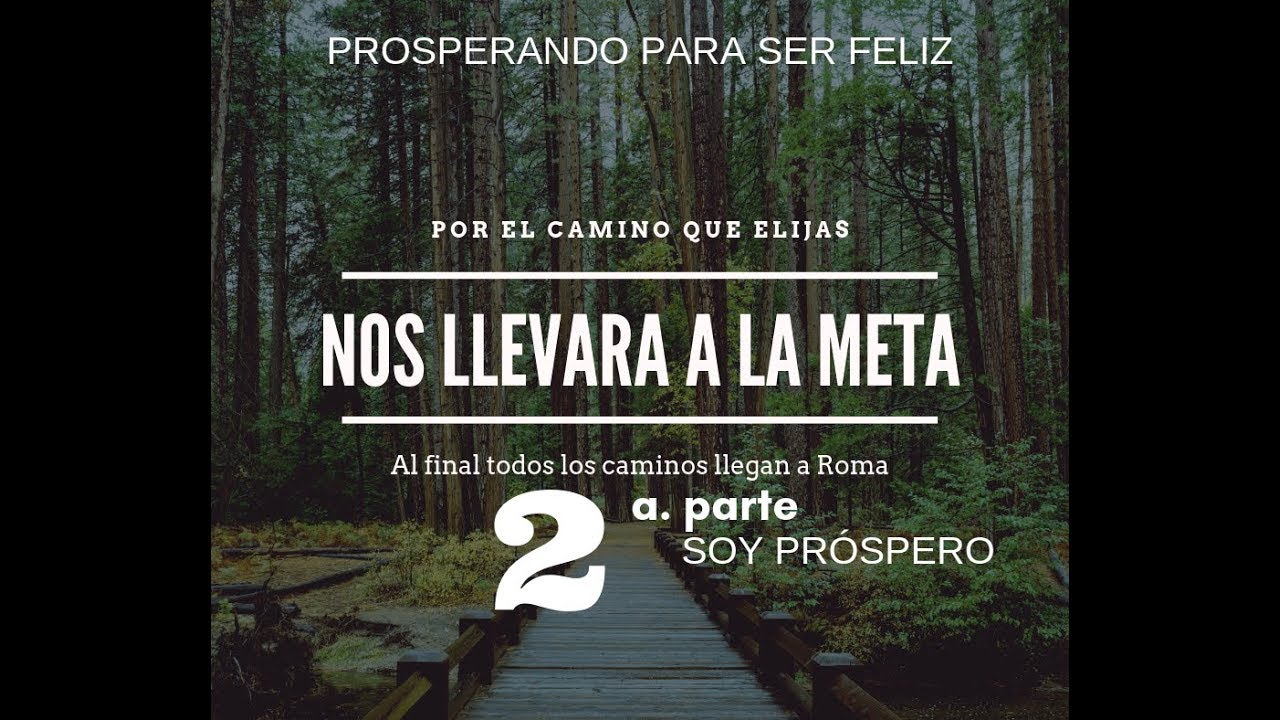 SOY PROSPERO 2A. PARTE PROSPERANDO PARA SER FELIZ