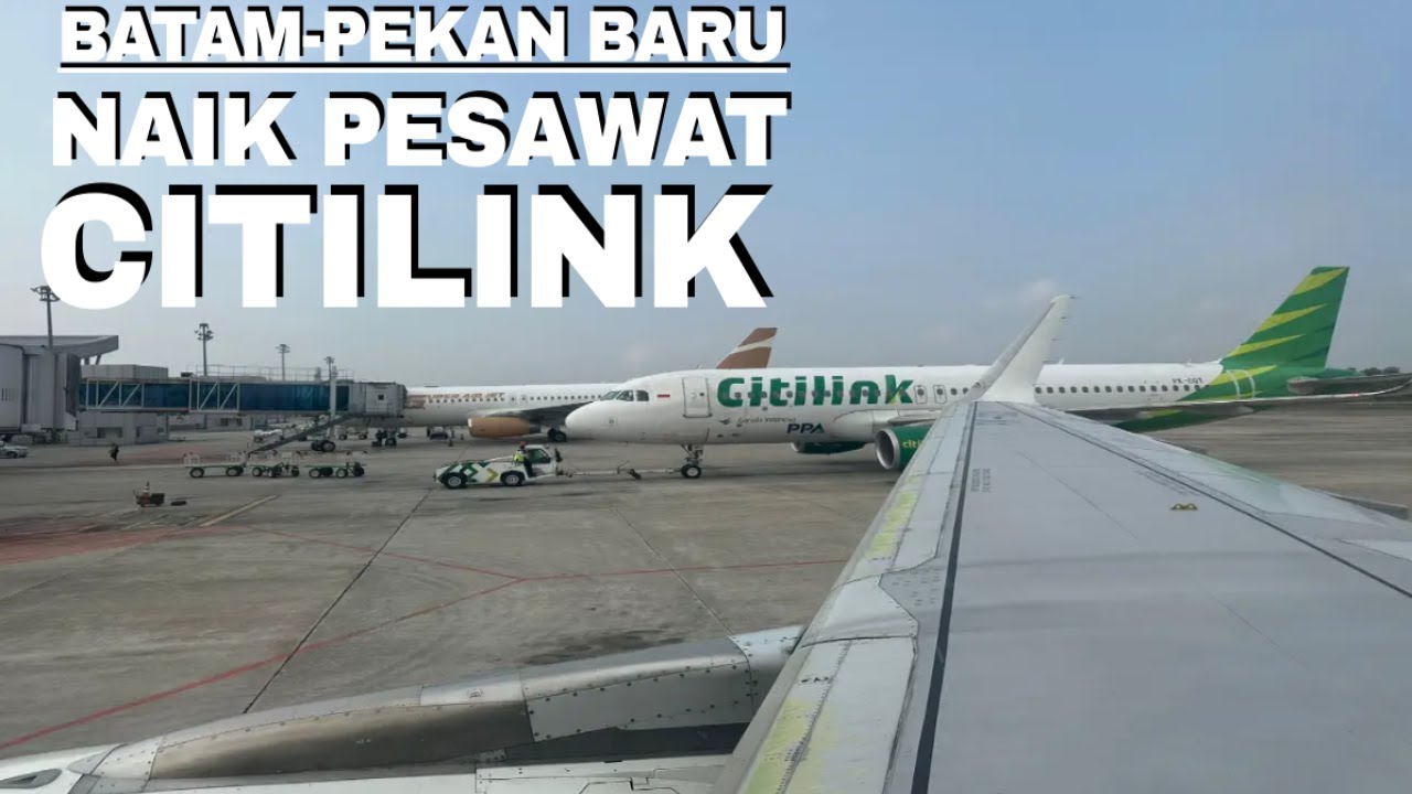 NAIK PESAWAT CITYLINK DARI KOTA BATAM KE KOTA PEKAN BARU