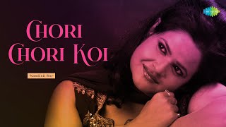 Chori Chori Koi | Nandinii Roy | Romantic Bollywood Song | Saregama Open Stage