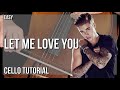 SUPER EASY: How to play Let Me Love You  by Justin Bieber on Cello (Tutorial)