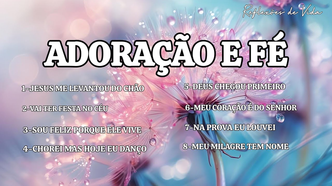 8-LOUVORES DE ADORAÇÃO E FÉ 