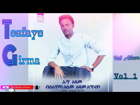 Tesfaye Girma Luxi Addaami Biisukoka Full Album Vol 1