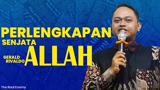 Perlengkapan Senjata Allah - Gerald Rivaldo | The Real Enemy Bagian 4