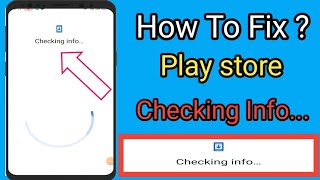 How to Fix Play store checking info how to fix google playstore checking info technical zia khan