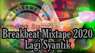 Lagi Syantik , Breakbeat Mixtape 2020