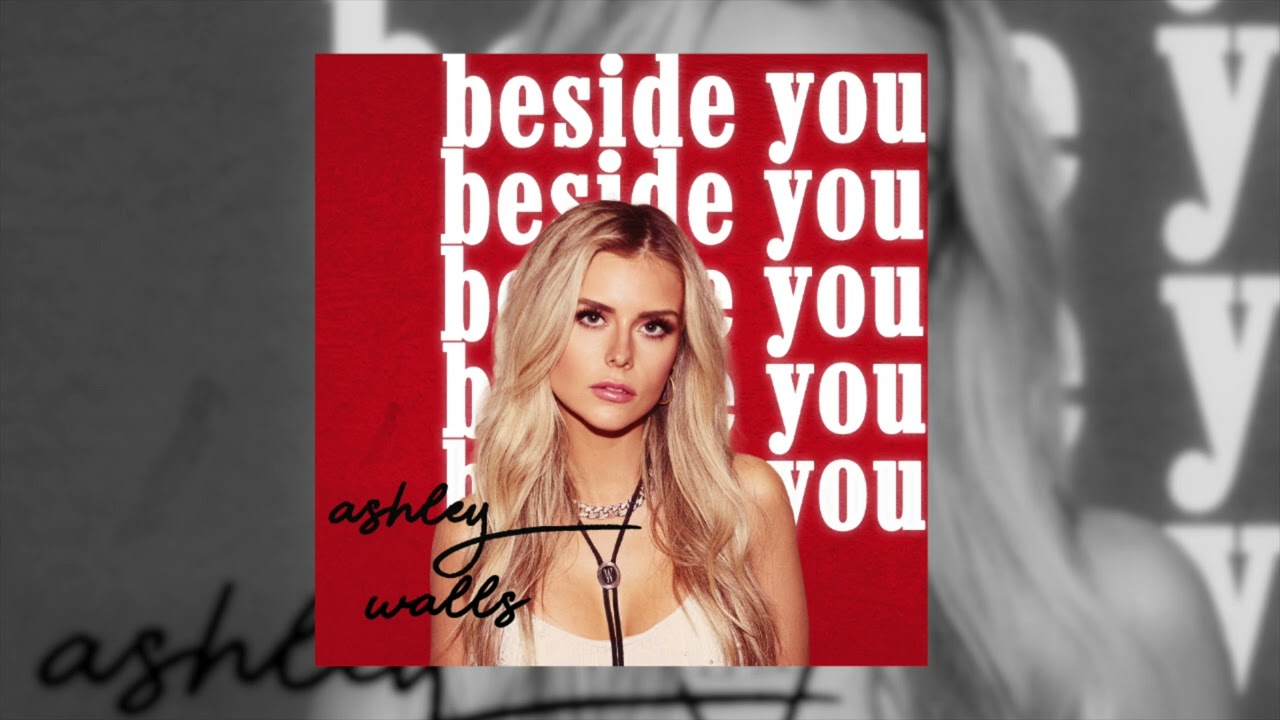 Watch Ashley Walls - BESIDE YOU (Official Audio) on YouTube