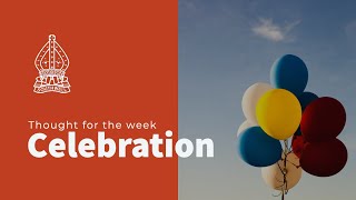 Minster School - Thought for the Week - Celebration