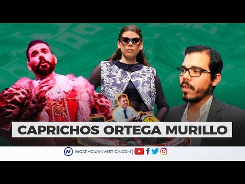LOS CAPRICHOS de los hijos Ortega-Murillo