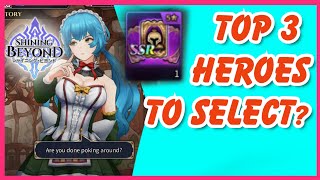 Shining Beyond Top 3 Heroes To Select From SSR Hero Selector | Detailed Analysis!