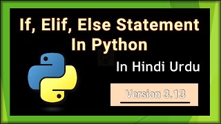 If, elif and else statement in python in Hindi Urdu #video 9