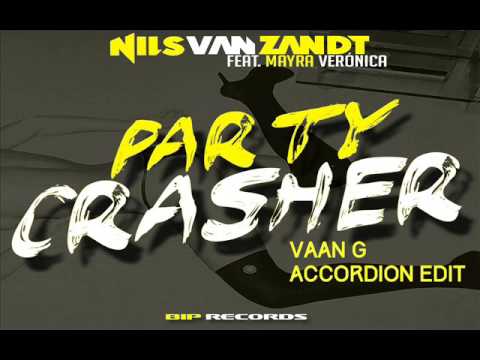 Nils Van Zadt feat. Mayra Veronica - Party Crasher ( Vaan G Accordion EDIT)