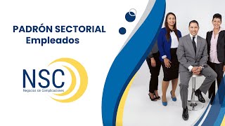 EPISODIO 307: Padrones Sectoriales | Relación de Empleados