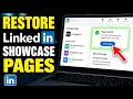 How to restore your LinkedIn page showcase pages with products - Detailed Guide
